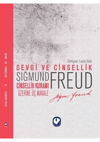 Sevgi ve Cinsellik - Cinsellik Üzerine Üç Makale - Sigmund Freud - Cem Yayınevi