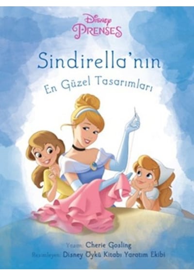 Disney Prenses Sindirella'nın En Güzel Tasarımları - Cherie Gosling - Doğan ve Egmont Yayıncılık