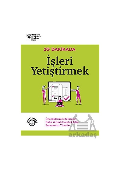 İşleri Yetiştirmek - 20 Dakikada- Optimist