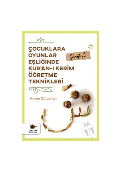 Çocuklara Oyunlar Eşliğinde Kur’An-I Kerim Öğretme  Teknikleri