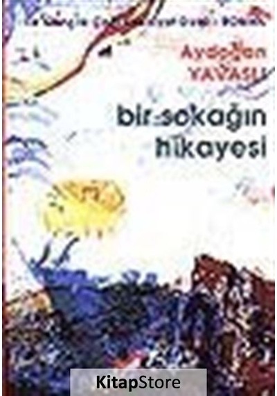 Bİr Sokağın Hikayesi - Aydoğan Yavaşlı - Bulut Yayınları