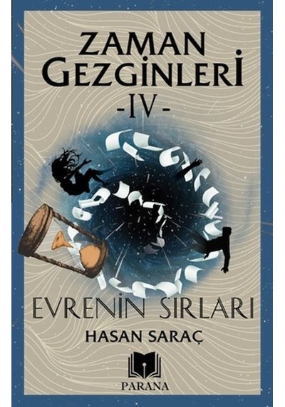 Zaman Gezginleri 4 - Evrenin Sırları - Hasan Saraç - Parana
