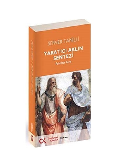 Yaratıcı Aklın Sentezi - Server Tanilli - Cumhuriyet Kitapları