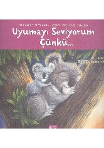 Uyumayı Seviyorum Çünkü...- 1001 Çiçek