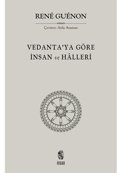 Vedanta'ya Göre İnsan Ve Halleri / Rene Guenon