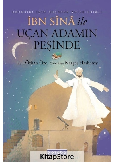 İbn Sina ile Uçan Adamın Peşinde - Özkan Öze - Ketebe