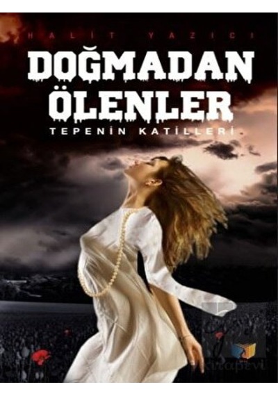 Doğmadan Ölenler - Tepenin Katilleri - Halit Yazıcı - Ateş Yayınları