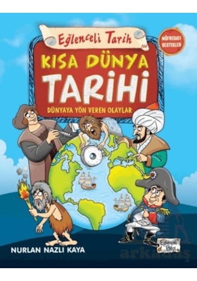 Kısa Dünya Tarihi - Dünyaya Yön Veren Olaylar