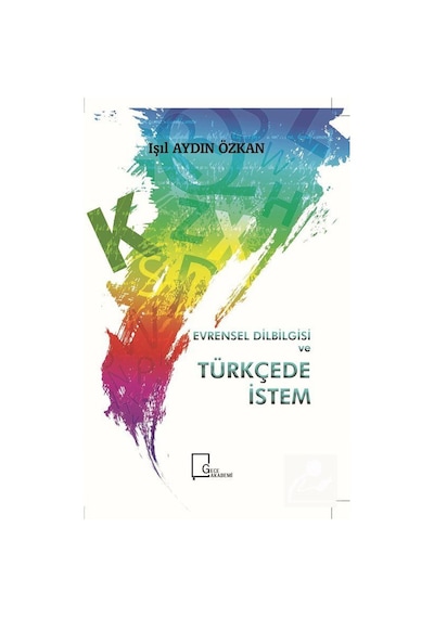 Evrensel Dilbilgisi ve Türkçede İstem  - Işıl Aydın Özkan  - Gece Akademi