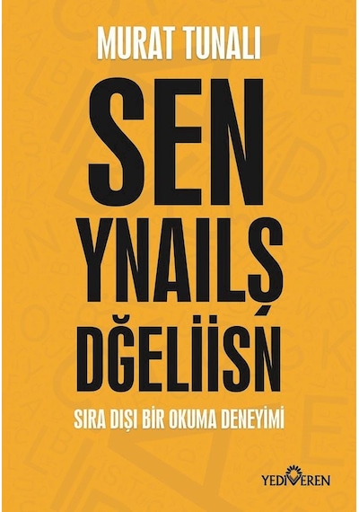 Sen Yanlış Değilsin - Sen Ynaılş Dğeliisn - Murat Tunalı - Yediveren Yayınları