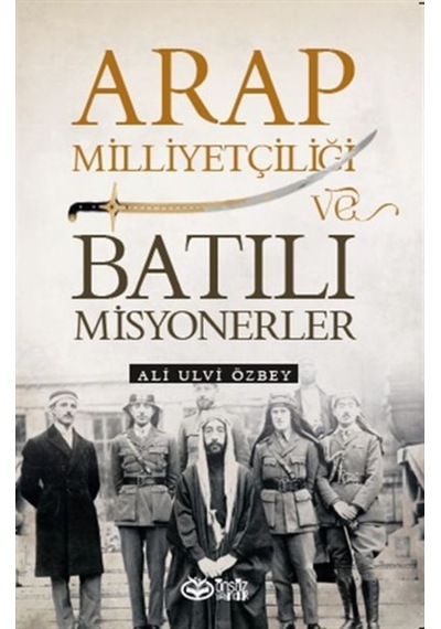 Arap Milliyetçiliği Ve Batılı Misyonerler