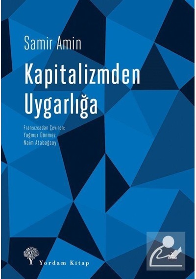Kapitalizmden Uygarlığa / Samir Amin 9786051722184