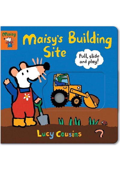 Maisy's Building Site: Pull, Slide And Play