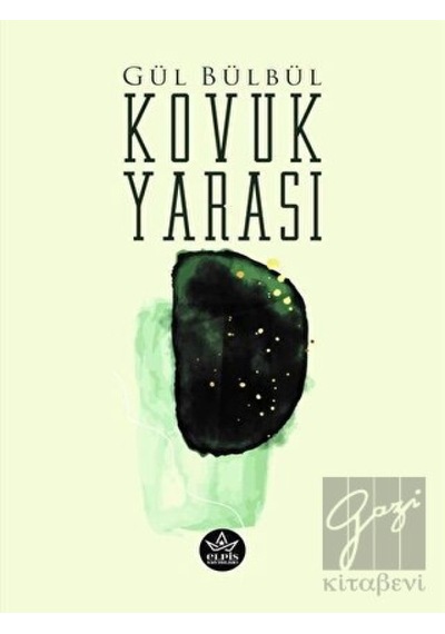 Kovuk Yarası - Gül Bülbül - Elpis Yayınları