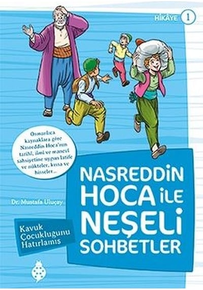Nasreddin Hoca ile Neşeli Sohbetler 1-Kavuk Çocukluğunu Hatırlamış - Mustafa Uluçay - Uğurböceği