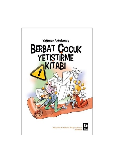 Berbat Çocuk Yetiştirme Kitabı / Yağmur Artukmaç