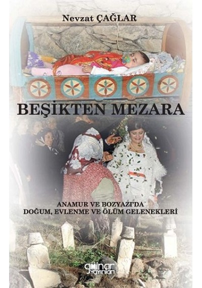 Beşikten Mezara - Nevzat Çağlar - Gülnar Yayınları