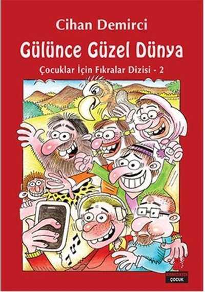 Gülünce Güzel Dünya - Cihan Demirci - Kırmızı Kedi