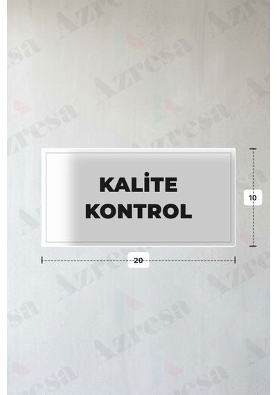 Kalıte Kontrol Yazılı - Metal - Beyaz Renk - Kapı İsimliği - 20x10 Cm