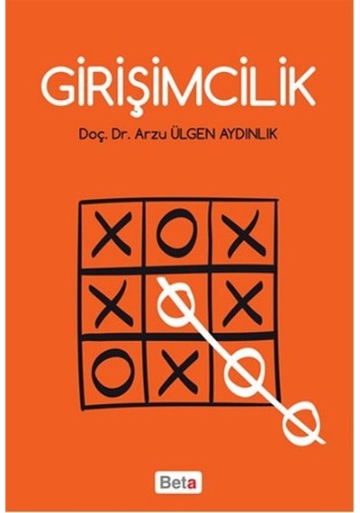 Girişimcilik - Arzu Ülgen Aydınlık - Beta Yayınları