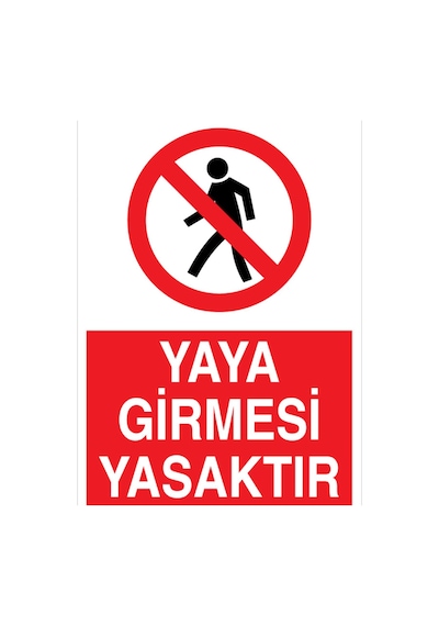 Yaya Girmesi Yasaktır Uyarı Tabelası - 20x30 Alüminyum Kompozit Panel - Şaky1