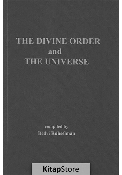 The Divine Order and The Universe - Dr.Bedri Ruhselman - Ruh ve Madde Yayıncılık