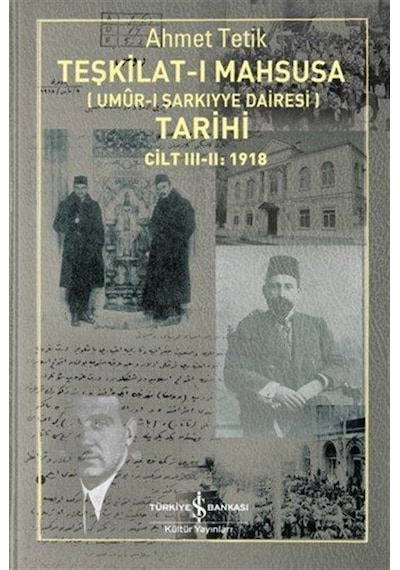 Teşkilat-ı Mahsusa Umûr-ı Şarkiyye Dairesi Tarihi Cilt Iıı-ı...