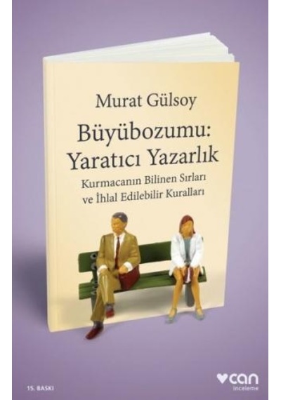 Büyübozumu - Yaratıcı Yazarlık - Murat Gülsoy - Can Yayınları