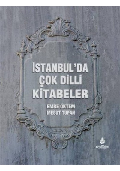 İstanbul'da Çok Dilli Kitabeler / Kolektif