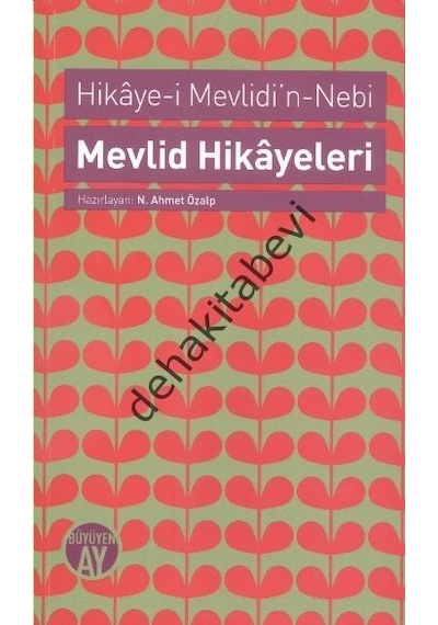 Mevlid Hikayeleri - Hikaye-I Mevlidi'N-Nebi Büyüyen Ay Yayınları