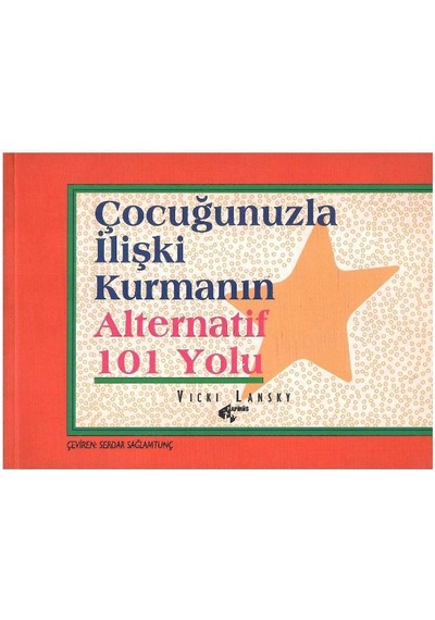 Çocuğunuzla İlişki Kurmanın Alternatif 101 Yolu Küçük Boy