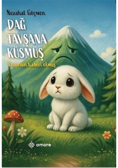 Dağ Tavşana Küsmüş Tavşanın Haberi Olmuş / Nezahat Göçmen