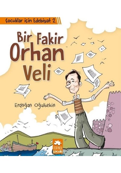 Bir Fakir Orhan Veli-Çocuklar için Edebiyat-2 - Erdoğan Oğultekin - Eksik Parça