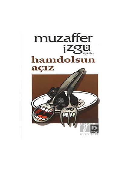 Hamdolsun Açız - Muzaffer İzgü - Bilgi Yayınevi