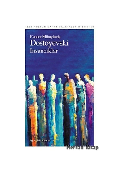 İnsancıklar - Fyodor Mihayloviç Dostoyevski - İlgi Kültür Sanat Yayınları