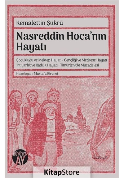 Nasreddin Hoca'nın Hayatı - Kemalettin Şükrü - Büyüyenay Yayınları