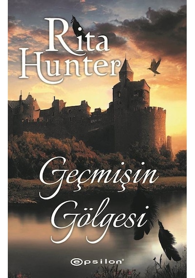 Geçmişin Gölgesi - Rita Hunter - Epsilon Yayınevi