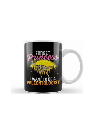Cute Forget Princess I Want To Be A Paleontologist Kupa Bardak Porselen Karışık