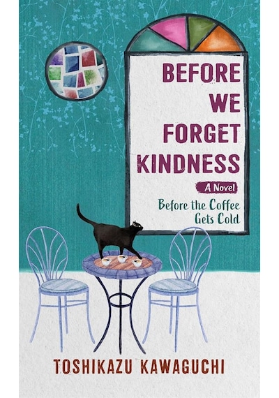 Before We Forget Kindness Picador Uk