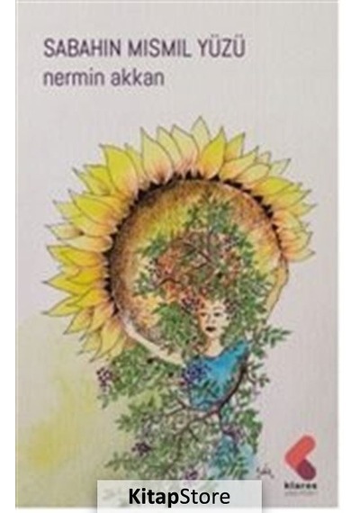 Sabahın Mısmıl Yüzü - Nermin Akkan - Klaros Yayınları
