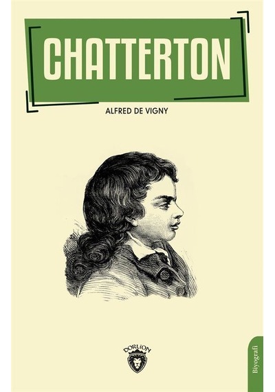 Chatterton - Alfred De Vigny - Dorlion Yayınevi