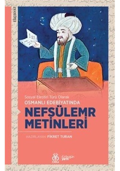 Sosyal Eleştiri Türü Olarak Osmanlı Edebiyatında Nefsülemr Met...