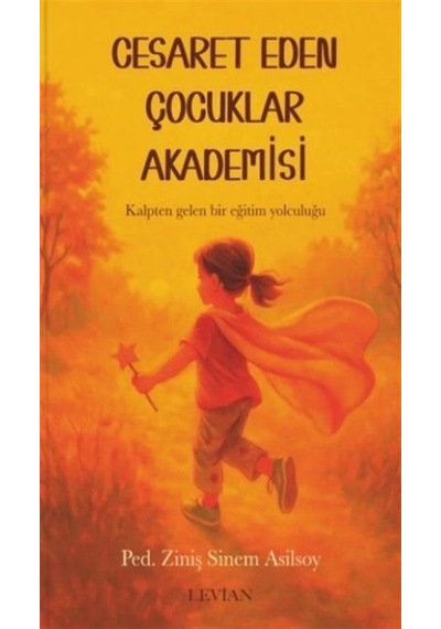 Cesaret Eden Çocuklar Akademisi / Ziniş Sinem Asilsoy