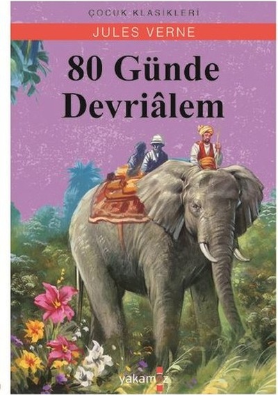 80 Günde Devrialem - Jules Verne - Yakamoz Yayınları