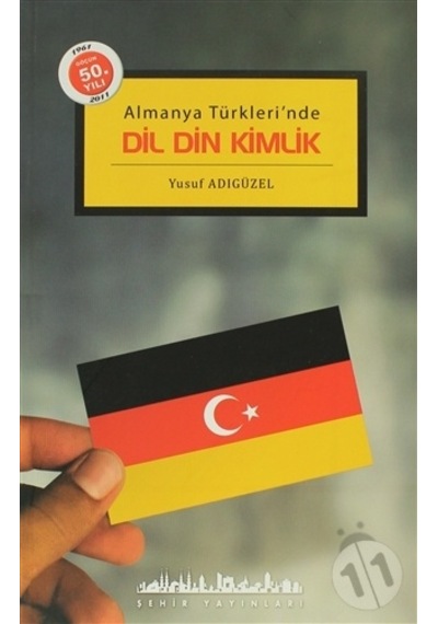 Dil Din Kimlik - Yusuf Adıgüzel - Şehir Yayınları