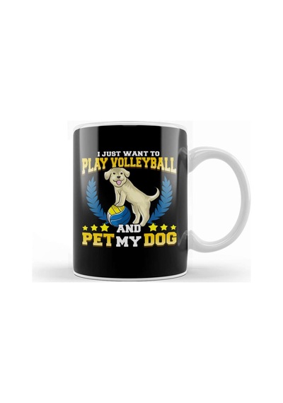 I Just Want To Play Volleyball And Pet My Dog Kupa Bardak Porselen Karışık