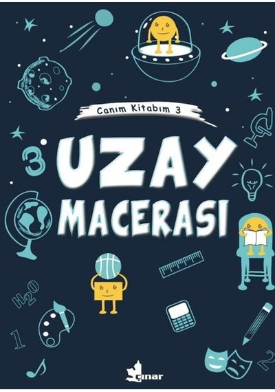 Uzay Macerası - Canım Kitabım 3- Çınar Yayınları