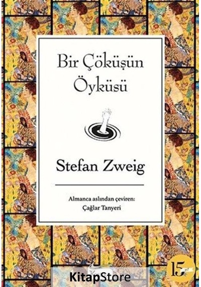 Bir Çöküşün Öyküsü - Stefan Zweig N11.1163