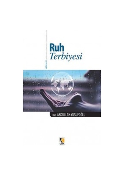 Ruh Terbiyesi Abdullah Yusufoğlu ÇIRA YAYIN GRUBU-KAMPANYA 9789756353875