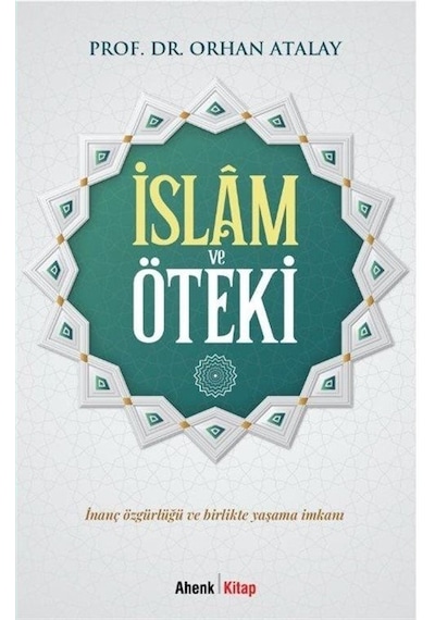 İslam Ve Öteki / Doç. Dr. Orhan Atalay